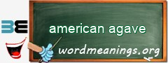 WordMeaning blackboard for american agave